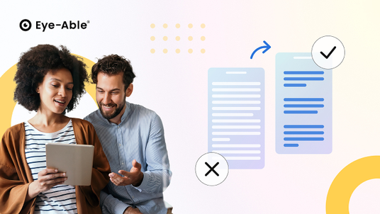 In the background the Eye-Able logo can be seen. On the left side a woman and a man are looking at a tablet. On the right side two text schemes can be seen. One is long and unstructured, the other is structured. Through that a better readability should be symbolized.