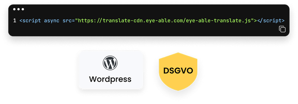 Integrationscode für Eye-Able Translate mit WordPress-Kompatibilität und DSGVO-Konformität.