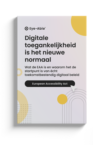 Omslag van een whitepaper van Eye-Able met de titel “Digitale toegankelijkheid is het nieuwe normaal”. Ondertitel: “Wat de EAA is en waarom het de startpunt is van écht toekomstbestendig digitaal beleid.” Onderaan staat een knop met de tekst “European Accessibility Act”. De vormgeving is modern met zachte pastelkleuren en geometrische vormen.
