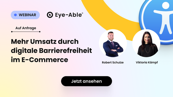 Webinar Banner mit dem Titel "Mehr Umsatz durch digitale Barrierefreiheit im E-Commerce" Jetzt ansehen.