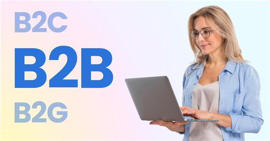 Woman with laptop with B2B, B2C and B2G