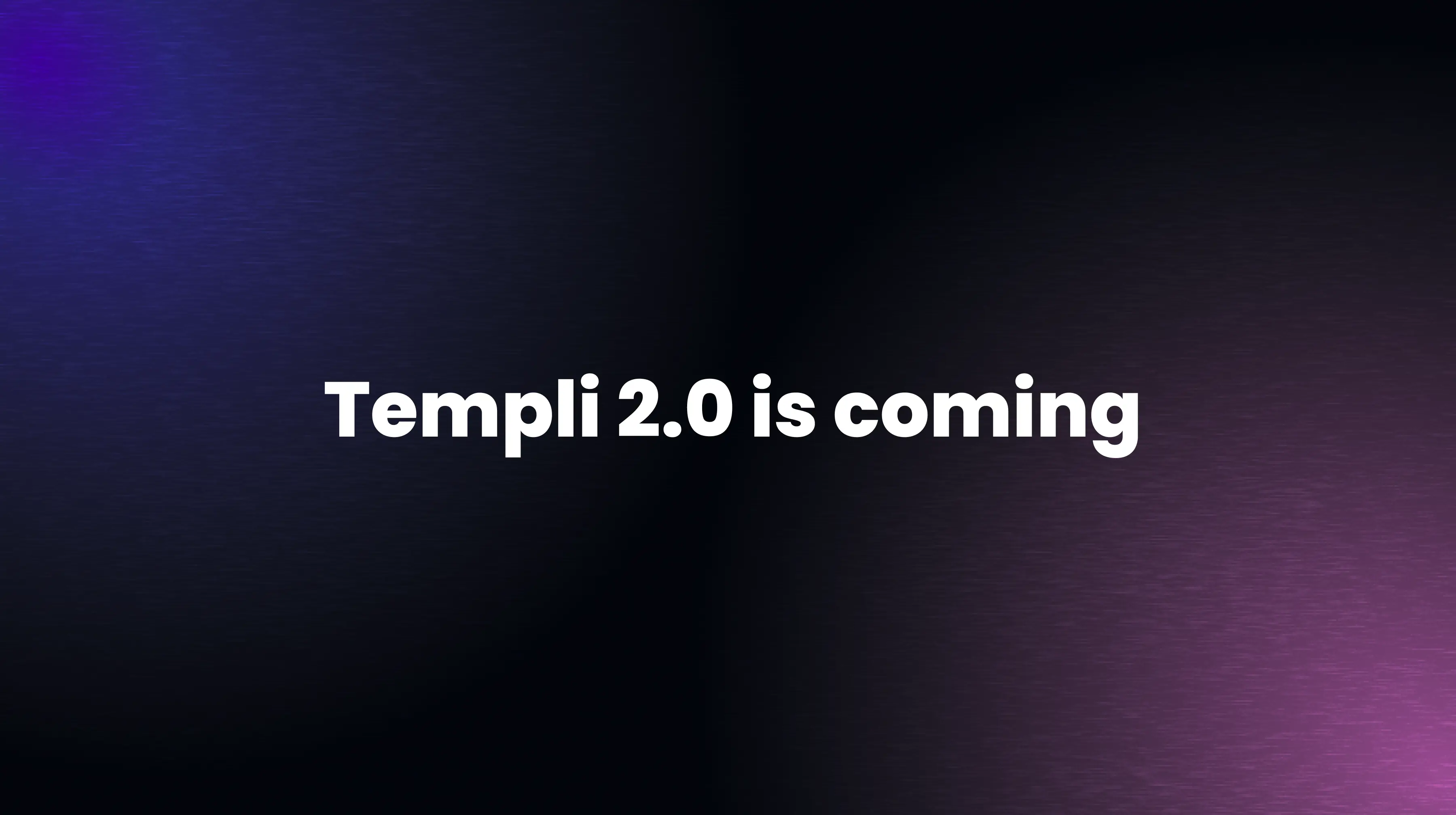 Templi 2.0 is coming