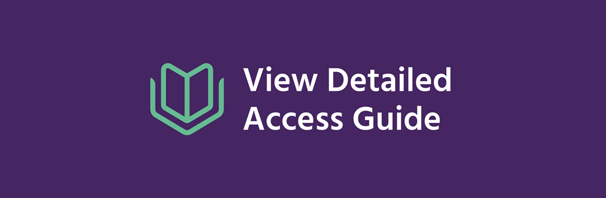 Purple background with a green line art book icon and white text saying "View Detailed Access Guide."