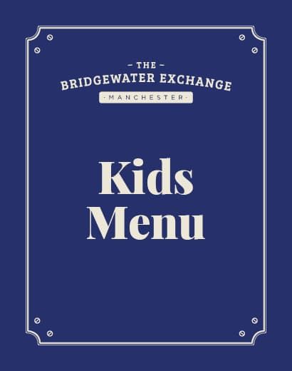 Blue menu cover titled "Kids Menu" for The Bridgewater Exchange, Manchester, with decorative white border and text.