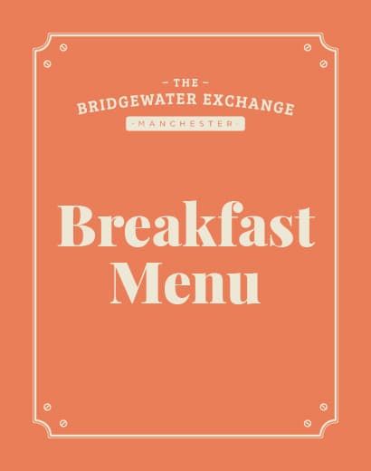Orange cover with white text: "The Bridgewater Exchange Manchester Breakfast Menu." Decorative border frames the design.