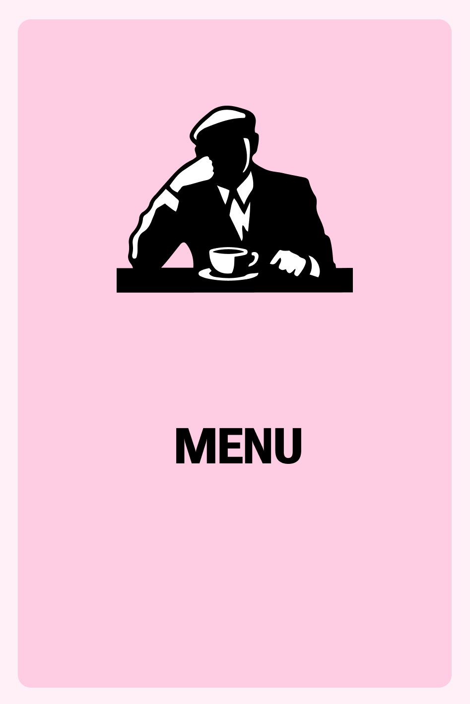 Silhouette of a person in a hat drinking coffee at a table, with the word "MENU" below, on a pink background.